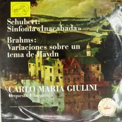 Пластинка Carlo Maria Giulini, Philharmonia Orchestra (Schubert, Brahms) «Unfinished» Symphony / Variations On A Theme By Haydn